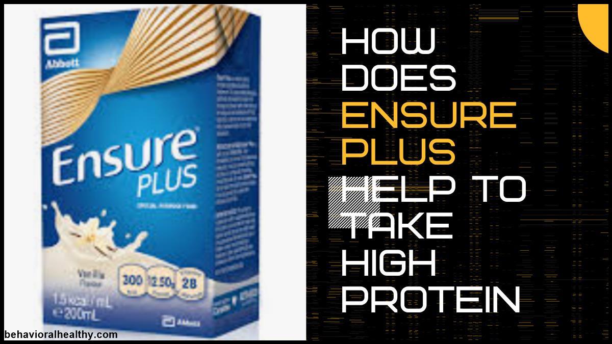 How Does Ensure Plus Help to Take High Protein.jpg